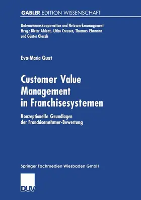 Gust |  Customer Value Management in Franchisesystemen | Buch |  Sack Fachmedien