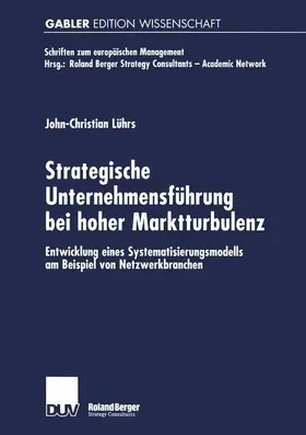 Lührs |  Strategische Unternehmensführung bei hoher Marktturbulenz | Buch |  Sack Fachmedien