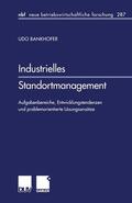 Bankhofer |  Bankhofer, U: Industrielles Standortmanagement | Buch |  Sack Fachmedien