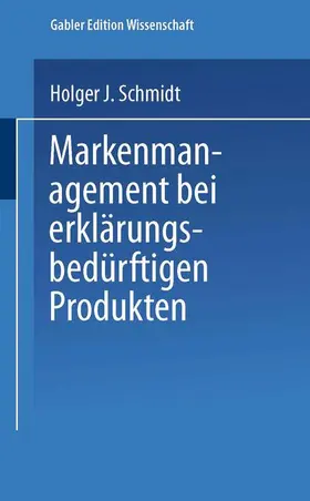 Schmidt |  Markenmanagement bei erklärungsbedürftigen Produkten | Buch |  Sack Fachmedien