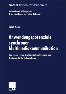 Nebe |  Anwendungspotenziale synchroner Multimediakommunikation | Buch |  Sack Fachmedien
