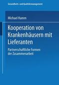 Hamm |  Hamm, M: Kooperation von Krankenhäusern mit Lieferanten | Buch |  Sack Fachmedien