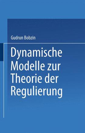 Bobzin |  Bobzin, G: Dynamische Modelle zur Theorie der Regulierung | Buch |  Sack Fachmedien