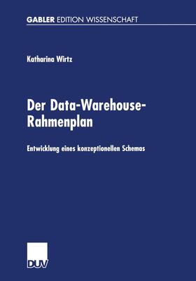 Wirtz | Wirtz, K: Data-Warehouse-Rahmenplan | Buch | 978-3-8244-7621-3 | sack.de