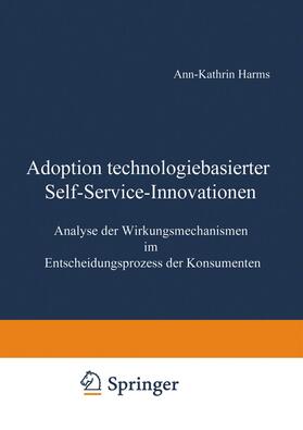 Harms | Harms, A: Adoption technologiebasierter Self-Service-Innovat | Buch | 978-3-8244-7635-0 | sack.de