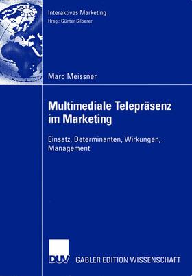 Meissner | Meissner, M: Multimediale Telepräsenz im Marketing | Buch | 978-3-8244-7657-2 | sack.de