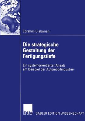 Djabarian | Die strategische Gestaltung der Fertigungstiefe | Buch | 978-3-8244-7660-2 | sack.de