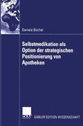 Büchel |  Büchel, D: Selbstmedikation als Option der strategischen Pos | Buch |  Sack Fachmedien