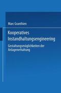 Granthien |  Kooperatives Instandhaltungsengineering | Buch |  Sack Fachmedien