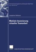 Hofmann |  Hofmann, J: Mediale Inszenierung virtueller Teamarbeit | Buch |  Sack Fachmedien