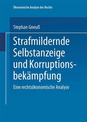 Gneuß | Gneuß, S: Strafmildernde Selbstanzeige und Korruptionsbekämp | Buch | 978-3-8244-7756-2 | sack.de