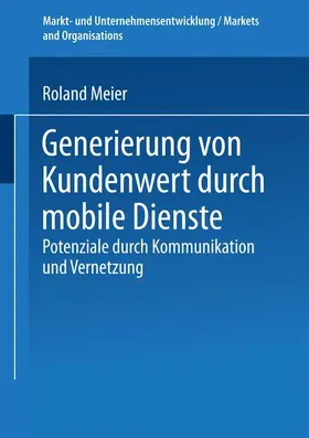 Meier |  Generierung von Kundenwert durch mobile Dienste | Buch |  Sack Fachmedien