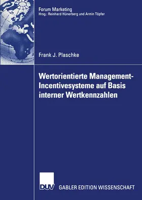 Plaschke |  Wertorientierte Management-Incentivesysteme auf Basis interner Wertkennzahlen | Buch |  Sack Fachmedien
