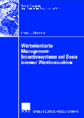 Plaschke | Plaschke, F: Wertorientierte Management-Incentivesysteme auf | Buch | 978-3-8244-7760-9 | sack.de