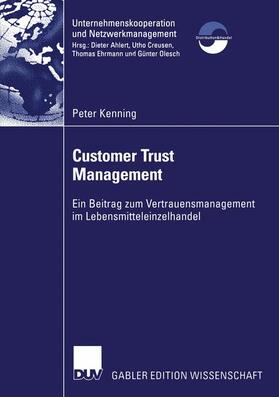 Kenning | Kenning, P: Customer Trust Management | Buch | 978-3-8244-7766-1 | sack.de
