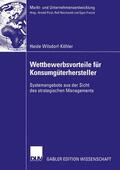 Wilsdorf-Köhler |  Wilsdorf-Köhler, H: Wettbewerbsvorteile für Konsumgüterherst | Buch |  Sack Fachmedien