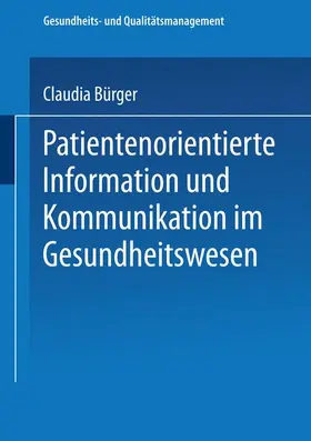 Bürger | Patientenorientierte Information und Kommunikation im Gesundheitswesen | Buch | 978-3-8244-7834-7 | sack.de