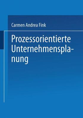 Fink | Fink, C: Prozessorientierte Unternehmensplanung | Buch | 978-3-8244-7839-2 | sack.de