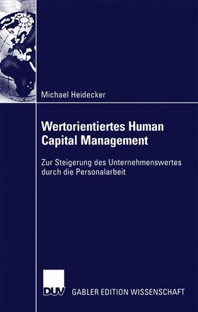 Heidecker | Wertorientiertes Human Capital Management | Buch | 978-3-8244-7850-7 | sack.de