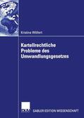 Wöllert |  Wöllert, K: Kartellrechtliche Probleme des Umwandlungsgesetz | Buch |  Sack Fachmedien