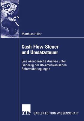 Hiller |  Cash-Flow-Steuer und Umsatzsteuer | Buch |  Sack Fachmedien