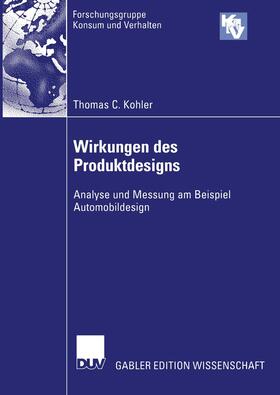 Kohler | Kohler, T: Wirkungen des Produktdesigns | Buch | 978-3-8244-7939-9 | sack.de