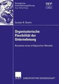 Brehm |  Brehm, C: Organisatorische Flexibilität der Unternehmung | Buch |  Sack Fachmedien