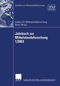 IFM |  Jahrbuch zur Mittelstandsforschung 1/2003 | Buch |  Sack Fachmedien