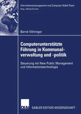Vöhringer |  Computerunterstützte Führung in Kommunalverwaltung und -politik | Buch |  Sack Fachmedien