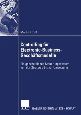 Kropf |  Controlling für Electronic-Business-Geschäftsmodelle | Buch |  Sack Fachmedien