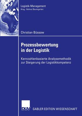 Büssow |  Büssow, C: Prozessbewertung in der Logistik | Buch |  Sack Fachmedien