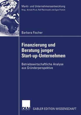 Fischer | Fischer, B: Finanzierung und Beratung junger Start-up-Untern | Buch | 978-3-8244-8027-2 | sack.de