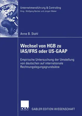 Stahl |  Wechsel von HGB zu IAS/IFRS oder US-GAAP | Buch |  Sack Fachmedien