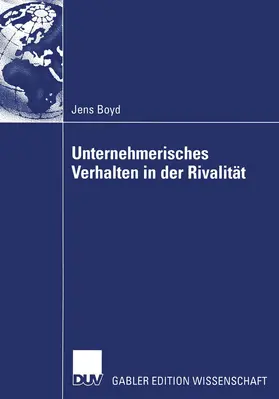Boyd |  Unternehmerisches Verhalten in der Rivalität | Buch |  Sack Fachmedien