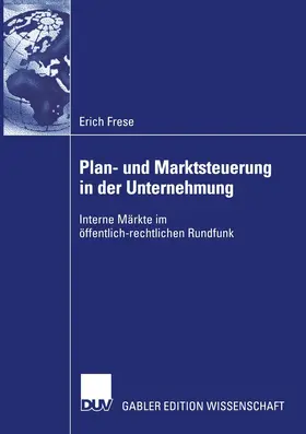 Frese |  Plan- und Marktsteuerung in der Unternehmung | Buch |  Sack Fachmedien