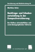 Hofer |  Hofer, M: Nachfrage- und Schadenentwicklung in der Kompositv | Buch |  Sack Fachmedien