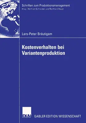 Bräutigam |  Kostenverhalten bei Variantenproduktion | Buch |  Sack Fachmedien