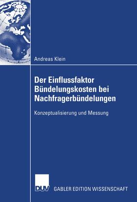 Klein | Der Einflussfaktor Bündelungskosten bei Nachfragerbündelungen | Buch | 978-3-8244-8111-8 | sack.de