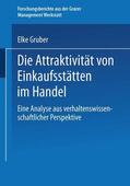 Gruber |  Gruber, E: Attraktivität von Einkaufsstätten im Handel | Buch |  Sack Fachmedien