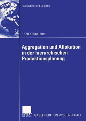 Kleindienst | Kleindienst, E: Aggregation und Allokation in der hierarchis | Buch | 978-3-8244-8147-7 | sack.de