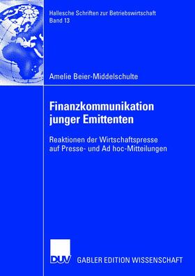 Beier-Middelschulte | Beier-Middelschulte, A: Finanzkommunikation junger Emittente | Buch | 978-3-8244-8149-1 | sack.de