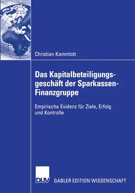 Kammlott |  Das Kapitalbeteiligungsgeschäft der Sparkassen-Finanzgruppe | Buch |  Sack Fachmedien