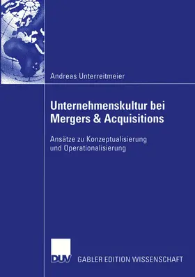 Unterreitmeier |  Unternehmenskultur bei Mergers & Acquisitions | Buch |  Sack Fachmedien