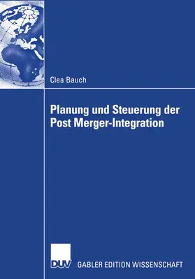 Bauch |  Planung und Steuerung der Post Merger-Integration | Buch |  Sack Fachmedien