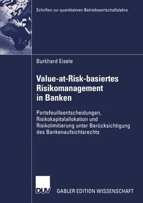 Eisele |  Value-at-Risk-basiertes Risikomanagement in Banken | Buch |  Sack Fachmedien