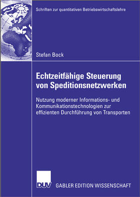 Bock |  Bock, S: Echtzeitfähige Steuerung von Speditionsnetzwerken | Buch |  Sack Fachmedien