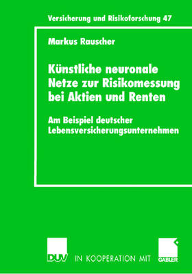 Rauscher | Rauscher, M: Künstliche neuronale Netze zur Risikomessung be | Buch | 978-3-8244-8227-6 | sack.de
