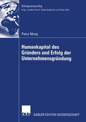 Moog |  Humankapital des Gründers und Erfolg der Unternehmensgründung | Buch |  Sack Fachmedien