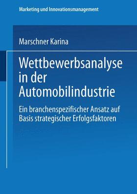 Marschner | Marschner, K: Wettbewerbsanalyse in der Automobilindustrie | Buch | 978-3-8244-8250-4 | sack.de