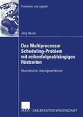 Heuer |  Heuer, J: Multiprocessor Scheduling-Problem mit reihenfolgea | Buch |  Sack Fachmedien